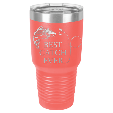 Best Catch Ever Design Modern Tumbler